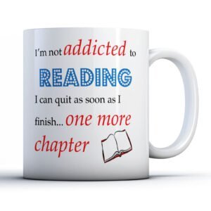 I'm Not Addicted To Reading - Bookworm Gift Mug