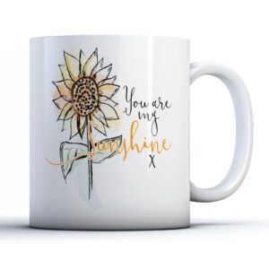 You Are My Sunshine - Sunflower Gift Mug