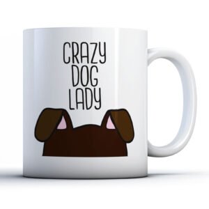 Crazy Dog Lady - Pet Owner Gift Mug