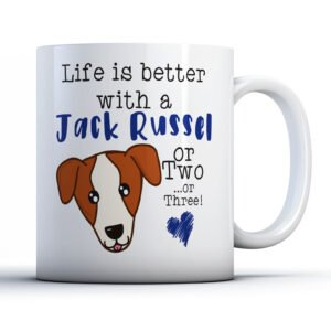 Life is Better With a Jack Russel or Two, or Three! - Dog Owner Gift Mug