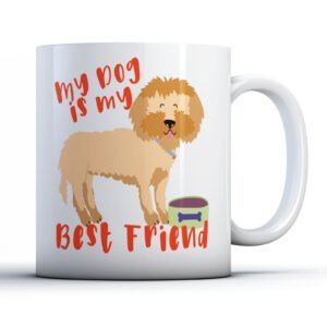 My Dog Is My Best Friend - Printed Mug