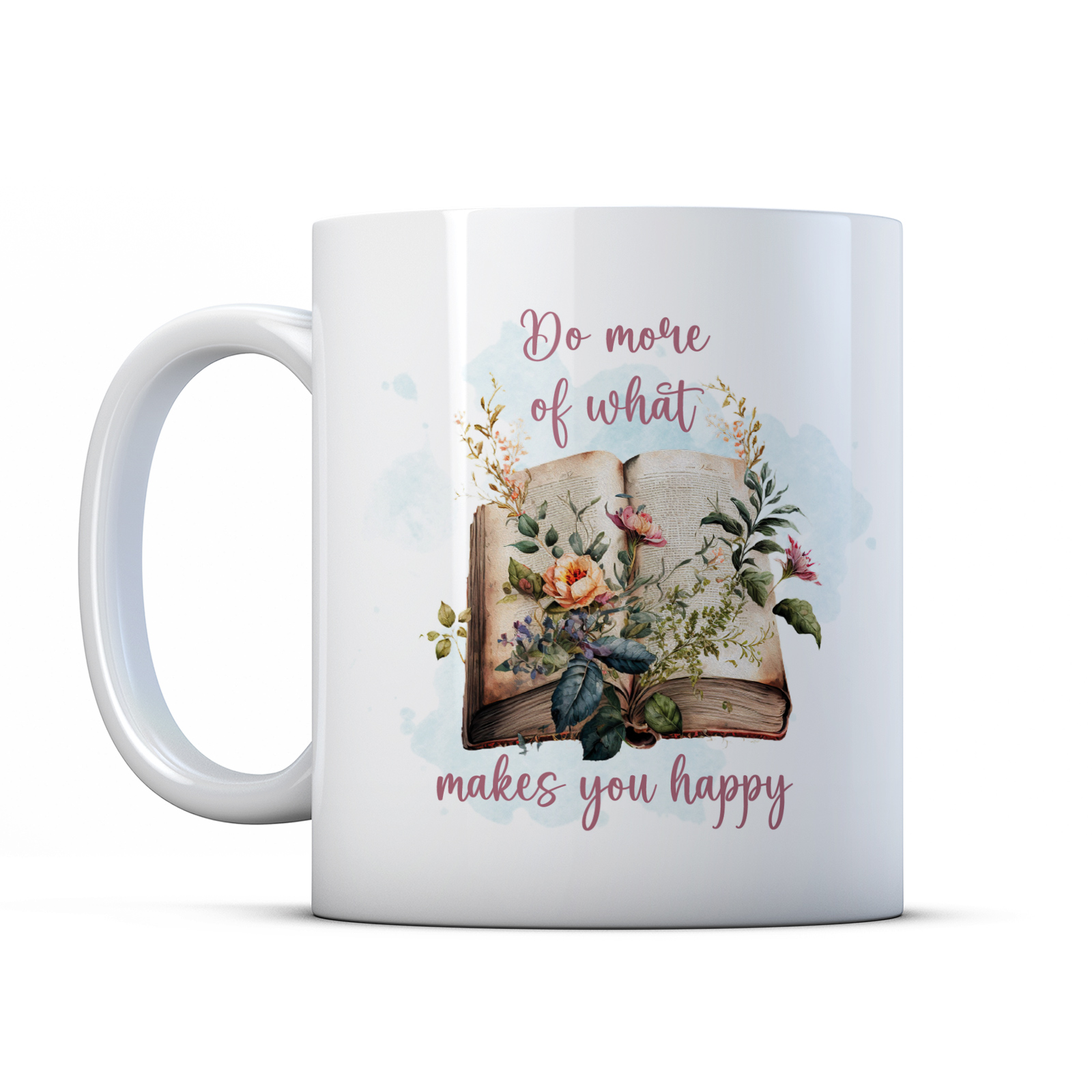 Do More Of What Makes You Happy - Positive Quote Book Gift Mug