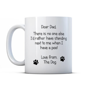 Dear Dad, Love The Dog - Funny Pet Owner Gift Mug