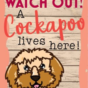 Watch out! A Cockapoo lives here! Metal Wall sign - Dog Rules cute Pet Front Gate