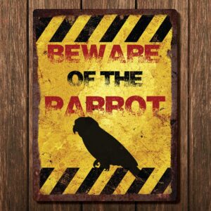 Vintage Metal Wall Sign - Beware Of The Parrot (BEWARE00016)