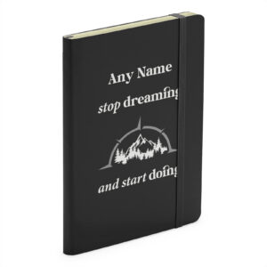 Personalised Stop Dreaming And Start Doing - Wholesome Soft Touch Black Notebook