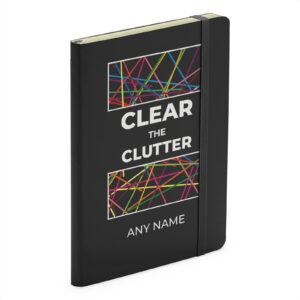 Personalised Clear The Clutter - Soft Touch Black Notebook