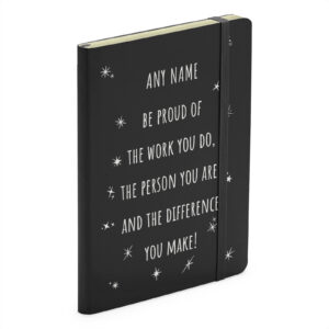 Personalised Be Proud Of The Work You Do Person You Are Difference You Make - Soft Touch Black Notebook