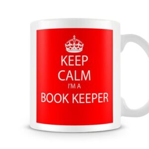 Keep Calm I'm A Book Keeper - Occupations Gift Mug