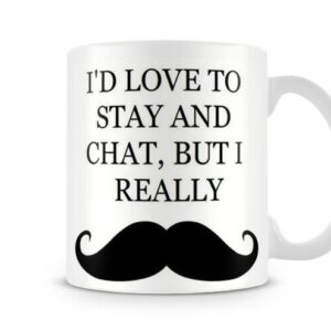 I'd Love To Chat But I Moustache - Funny Pun Gift Mug
