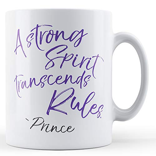 A Strong Spirit Transcends Rules Prince Quote - Inspiring Quote Gift Mug
